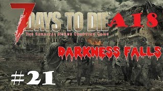 7 Days to Die A18 Darkness Falls -- 21 Tenemos el Soplete, Carbón y Titanio