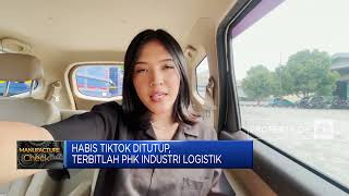 Habis Tiktok Ditutup, Terbit PHK Industri Logistik