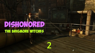 Dishonored: The Brigmore Witches. Мёртвые Угри.