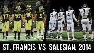 St. Francis vs Salesian (2014): Complete Game HS Football Mixtape (46-15) - CollegeLevelAthletes.com