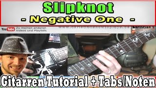 ★Slipknot NEGATIVE ONE Gitarren Tutorial "Mit geilem Bending Riff!" TABS CHORDS