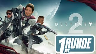 1 Runde mit Destiny 2 mit Simon, Markus & Dennis H.