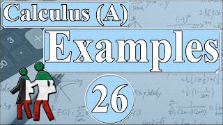 Examples (26) - Calculus A -  (جامعة الكويت - حسبان 1  - مهندس نايف العنزي )