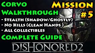 Dishonored 2 - Ghostly | Shadow | Clean Hands | Mission 5 The Royal Conservatory - Corvo