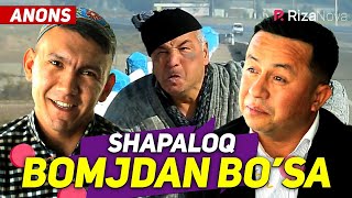 Shapaloq - Bomjdan bo'sa (anons)