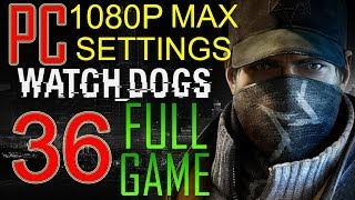 Watch Dogs Walkthrough Part 36 PC Gameplay lets play "Watch Dogs Walkthrough" - No Commentary