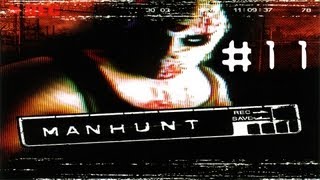 Manhunt - Walkthrough Part 11