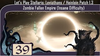 Benevolence - Let’s Play Stellaris: Leviathans DLC #39 - Zombie Fallen Empire - Insane Difficulty
