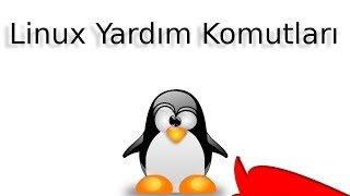 Temel Linux Eğitimi - 08 Yardım Komutları  man , info , whatis , Apropos , whereis , which