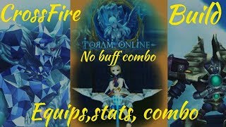 Cross fire build test iconos and Crystal titan Toram online Archer build 1 buff level 180 2019