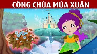 Công Chúa Mùa Xuân | Truyện Cổ Tích Việt Nam || Chuyen Co Tich