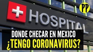 ¿DONDE PUEDES CHECAR SI TIENES CORONAVIRUS DE WUHAN?