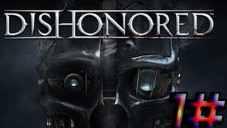 СКАЖИ ПРЯТКАМ - НЕТ! - Dishonored c Кео #1