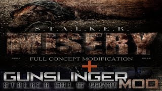 S.T.A.L.K.E.R.: ЗОВ ПРИПЯТИ: MISERY 2.2.1 + GUNSLINGER (ЗБТ)