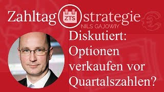 Diskutiert: Optionen verkaufen vor Quartalszahlen?