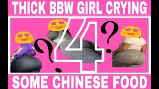 ?THICK?JUICY?BBW?CRYS?OVER?SOME?CHINESE?FOOD?