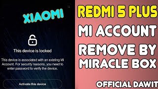 XIAOMI REDMI 5 plus Mi Account Remove 100%