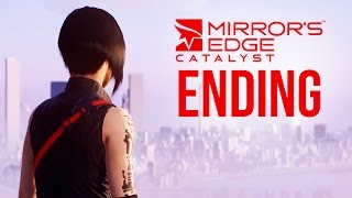 Mirror's Edge Catalyst ENDING Gameplay Walkthrough - THE SHARD (Full Game)