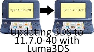 Updating 3DS to 11.7.0-40 with Luma3DS