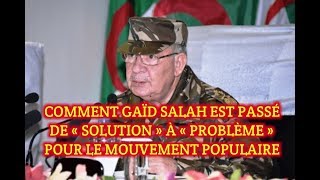 Comment GAÏD Salah est passé de « Solution» à « Probléme» pour le mouvement populaire