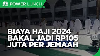 Kemenag Usul Biaya Haji 2024 Rp 105 Juta per Jemaah