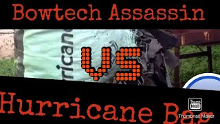 Hurricane bag vs Bowtech Assassin!