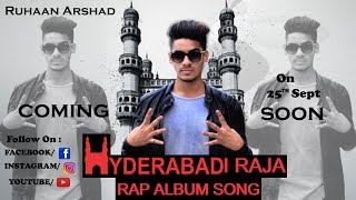 HYDERABADI_RAJA ! official music video ! BY RUHAAN ARSHAD