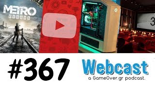 GameOver Webcast #367 - Ο Σάλος για το Metro Exodus, PC gaming κ.α.