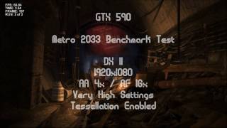 Nvidia GeForce GTX 590 - Metro 2033 Benchmarking - Max Settings DX11