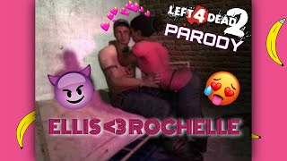Left 4 Dead 2 Parody - Ellis & Rochelle Love