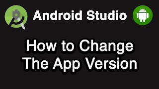 How to Change Version Code in Android Studio