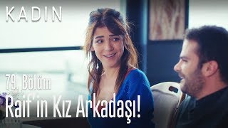 Raif'in kız arkadaşı! - Kadın 79. Bölüm