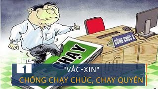 "Vắc-xin" đặc trị chống chạy chức, chạy quyền | VTC1