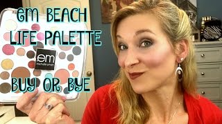em Cosmetics Beach Life Palette Buy or Bye