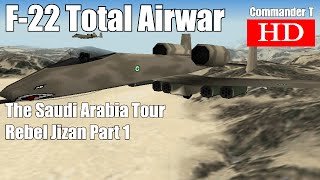 F22 TAW Rebel Jizan Part 1 [Episode 38]