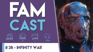 FAMcast Ep: 38 - Avengers: Infinity War