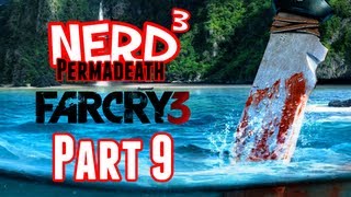Nerd³ Permadeath - Far Cry 3 - Part 9