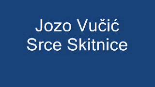 Jozo Vucic- Srce Skitnice