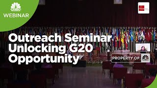 Outreach Seminar Unlocking G20 Opportunity - PART 3