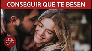 Cómo conseguir que te besen