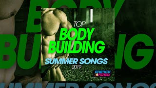 E4F - Top Body Building Summer Songs 2019 - Fitness & Workout 2019