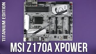 Распаковка MSI Z170A Xpower Gaming Titanium Edition