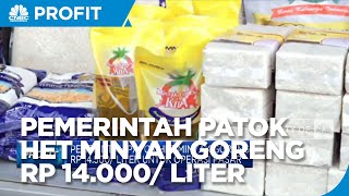 Pemerintah Patok HET Minyak Goreng Rp 14.000/ Liter
