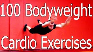 100 Bodyweight Cardio Exercises BEST EVER! Сотка лучших жиросжигающих упражнений с собственным весом