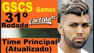 31 Rodada Cartola - Time Final (Atualizado). Rumo a mitagem! GSCS GAMES!