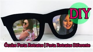 DIY: Óculos Porta Retratos | Porta Retratos diferente