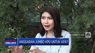 Anggaran Jumbo KPU untuk Apa?