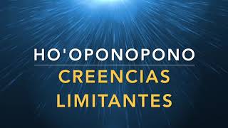 HO'OPONOPONO CAMBIA TU VIDA CAMBIANDO TUS PENSAMIENTOS SUPERA CREENCIAS LIMITANTES FRASES GATILLO