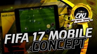 FIFA 17 NEW SEASON MOBILE - КОНЦЕПТ ИГРЫ [Я - ДИЗАЙНЕР]