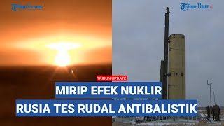 Langit Seketika Berubah, Ujicoba Rudal Anti Balistik Rusia di Kazakhstan diklaim sukses